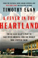 "A Fever in the Heartland" by Timothy Egan