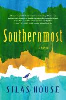 "Southernmost" by Silas House