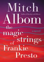 "The Magic Strings of Frankie Presto" by Mitch Albom